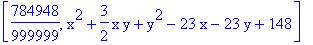[784948/999999, x^2+3/2*x*y+y^2-23*x-23*y+148]